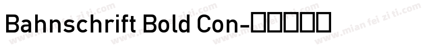 Bahnschrift Bold Con字体转换